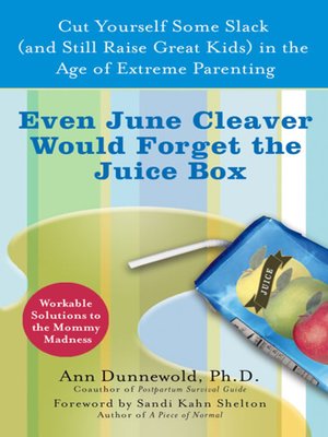 cover image of Even June Cleaver Would Forget the Juice Box